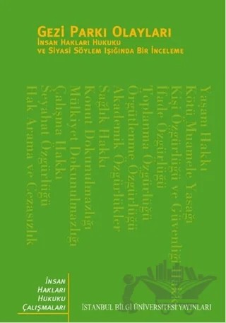 Gezi Parkı Olayları – Burcu Yeşiladalı, Cansu Muratoğlu, Ezgi Taboğlu, Gökçe Çiçek Ayata, İdil Elveriş, İdil Işıl Gül, Lami Bertan Tokuzlu, Pınar Çağlı, Sevinç Eryılmaz, Ulaş Karan – İstanbul Bilgi Üniversitesi Yayınları kitap kapağı