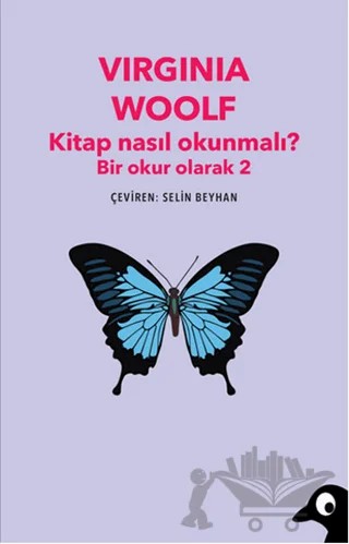 Kitap Nasıl Okunmalı? Bir Okur Olarak 2 – Virginia Woolf – Alakarga Sanat Yayınları kitap kapağı