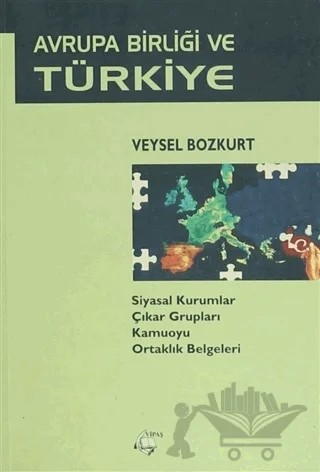 Avrupa Birliği ve Türkiye – Veysel Bozkurt – Vipaş Yayınları kitap kapağı