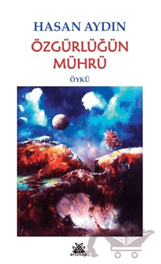Özgürlüğün Mührü – Hasan Aydın – Artshop Yayıncılık kitap kapağı