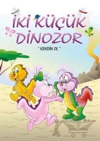 Kendin Ol - İki Küçük Dinozor – Ercan Dinçer – Mor Elma Yayıncılık kitap kapağı