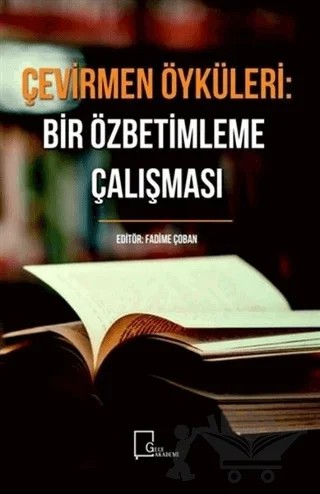 Çevirmen Öyküleri: Bir Özbetimleme Çalışması – Fadime Çoban – Gece Akademi kitap kapağı