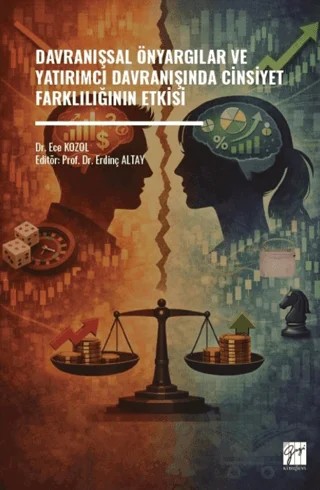 Davranışsal Önyargılar ve Yatırımcı Davranışında Cinsiyet Farklılığının Etkisi – Ece Kozol – Gazi Kitabevi kitap kapağı