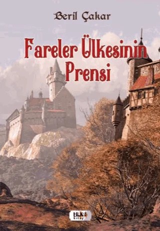 Fareler Ülkesinin Prensi – Beril Çakar – Tilki Kitap kitap kapağı
