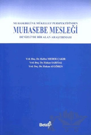 Muhasebeci ve Mükellef Perspektifinden Muhasebe Mesleği – Hafize Meder Çakır, Hakan Aygören, Hakan Sarıtaş – Beta Yayınevi kitap kapağı
