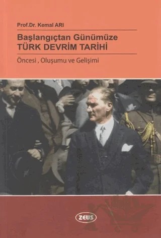 Başlangıçtan Günümüze Türk Devrim Tarihi – Kemal Arı – Zeus Kitabevi kitap kapağı