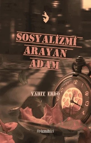 Sosyalizmi Arayan Adam – Vahit Erdo – 21 Yayınları kitap kapağı