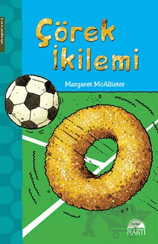 Çörek İkilemi – Margaret Mcallister – Martı Çocuk Yayınları kitap kapağı