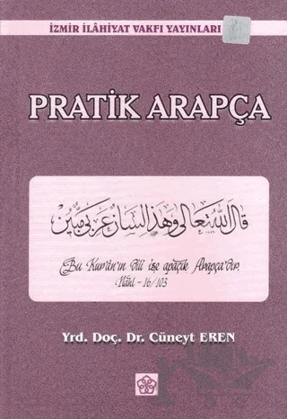 Pratik Arapça – Cüneyt Eren – İzmir İlahiyat Fakültesi Vakfı Yayınları kitap kapağı