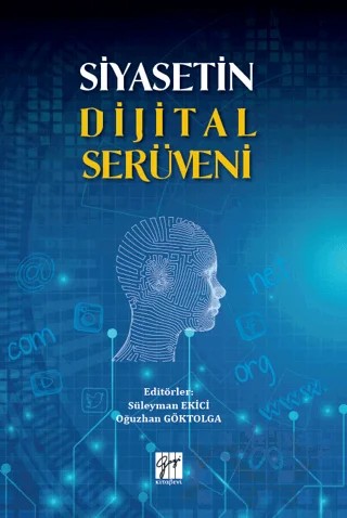 Siyasetin Dijital Serüveni – Kolektif – Gazi Kitabevi kitap kapağı