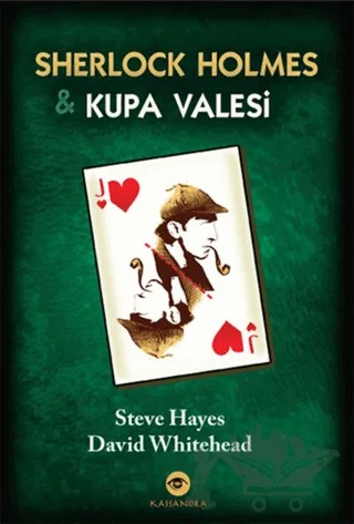 Sherlock Holmes ve Kupa Valesi – David Whitehead, Steve Hayes – Kassandra Yayınları kitap kapağı