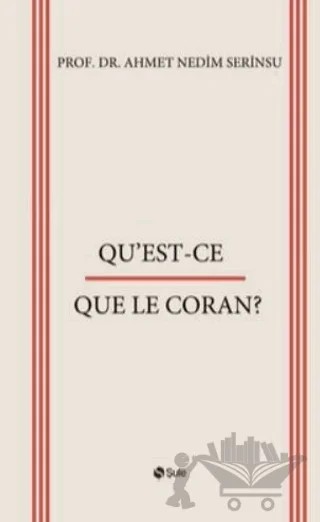 Qu'Est - Ce - Quele Le Coran? – Ahmet Nedim Serinsu – Şule Yayınları kitap kapağı