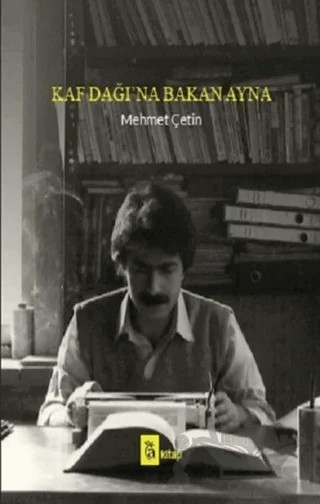 Kaf Dağı’na Bakan Ayna – Mehmet Çetin – A Kitap kitap kapağı