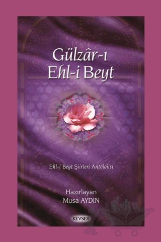 Gülzar-ı Ehl-i Beyt Cilt 1 – Musa Aydın – Kevser Yayınları kitap kapağı