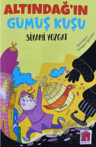 Altındağ'ın Gümüş Kuşu – Siyami Yozgat – Hayal Kitap kitap kapağı