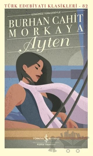Ayten – Burhan Cahit Morkaya – İş Bankası Kültür Yayınları kitap kapağı