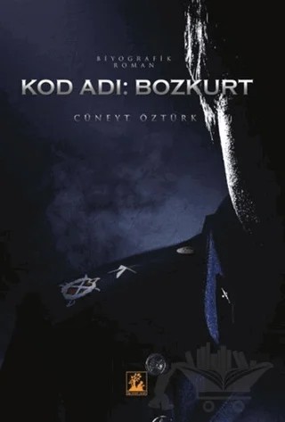 Kod Adı: Bozkurt – Cüneyt Bozkurt – İlgi Kültür Sanat Yayınları kitap kapağı
