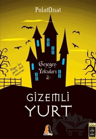Gezegen Yolcuları - Gizemli Yurt 2 – Polat Onat – Akis Kitap kitap kapağı
