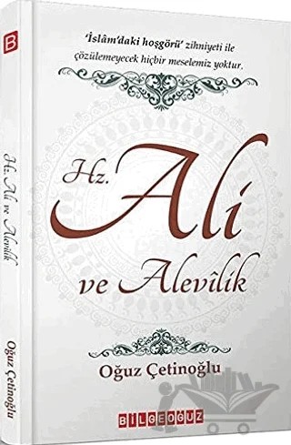 Hz. Ali ve Alevilik – Oğuz Çetinoğlu – Bilgeoğuz Yayınları kitap kapağı
