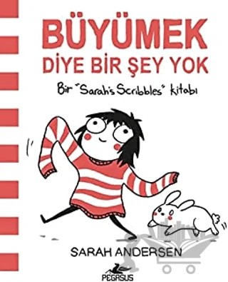 Büyümek Diye Bir Şey Yok – Sarah Andersen – Pegasus Yayınları kitap kapağı