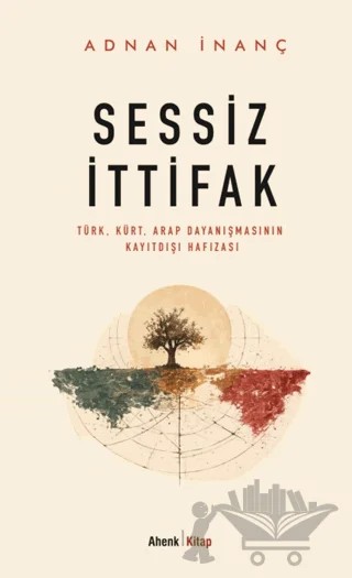 Sessiz İttifak – Adnan İnanç – Ahenk Kitap kitap kapağı