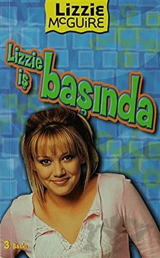 Lizzie McGuire - Lizzie İş Başında – David Blum, Jeremy J. Bargiel, Nina G. Bargiel, Stacy Kramer – Doğan Egmont Yayıncılık kitap kapağı