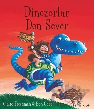Dinozorlar Don Sever – Claire Freedman – Beta Kids kitap kapağı