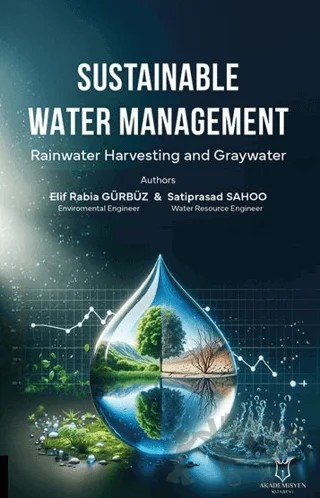 Sustainable Water Management Rainwater Harvesting and Graywater – Elif Rabia Gürbüz – Akademisyen Kitabevi kitap kapağı