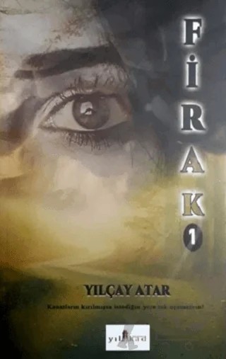 Firak 1 – Yılçay Atar – Yılkad Yayınları kitap kapağı