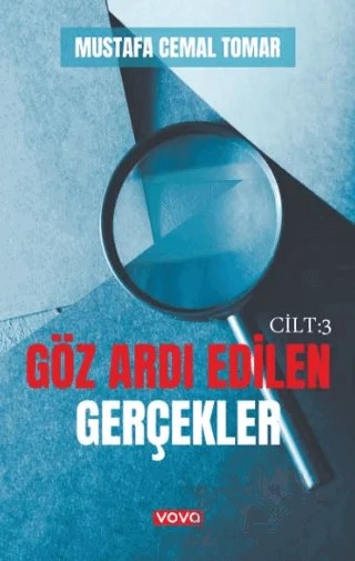 Göz Ardı Edilen Gerçekler Cilt 3 – Mustafa Cemal Tomar – Vova Yayınları kitap kapağı