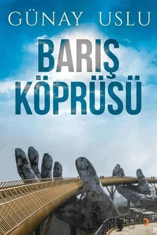 Barış Köprüsü – Günay Uslu – Cinius Yayınları kitap kapağı