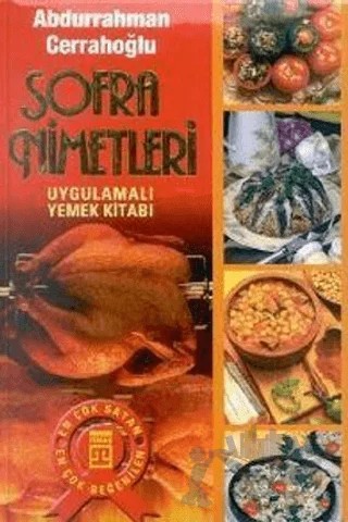 Sofra Nimetleri Uygulamalı Yemek Kitapları – Abdurrahman Cerrahoğlu – Timaş Yayınları kitap kapağı