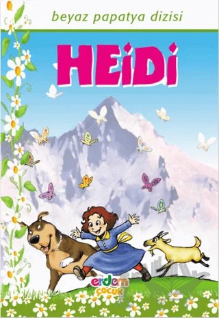 Beyaz Papatya Dizisi - Heidi – Johanna Spyri – Erdem Çocuk kitap kapağı