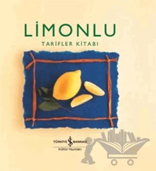 Limonlu Tarifler Kitabı – Helen Sudell – İş Bankası Kültür Yayınları kitap kapağı