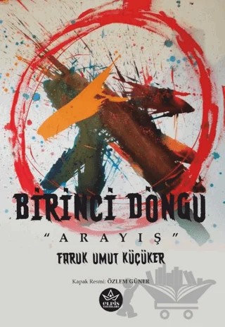 Birinci Döngü - Arayış – Faruk Umut Küçüker – Elpis Yayınları kitap kapağı