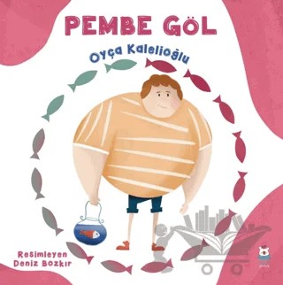 Pembe Göl – Oyça Kalelioğlu – Luna Çocuk Yayınları kitap kapağı