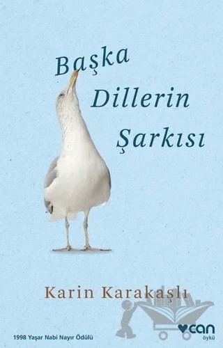 Başka Dillerin Şarkısı – Karin Karakaşlı – Can Yayınları kitap kapağı
