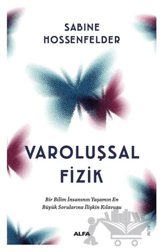 Varoluşsal Fizik – Sabine Hossenfelder – Alfa Yayınları kitap kapağı