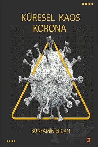 Küresel Kaos Korona – Bünyamin Ercan – Cinius Yayınları kitap kapağı