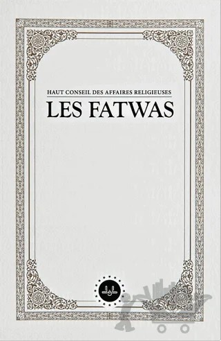Haut Conseil Des Affaires Religieuses Les Fatwas (Fetvalar) Fransızca – Kolektif – Diyanet İşleri Başkanlığı kitap kapağı