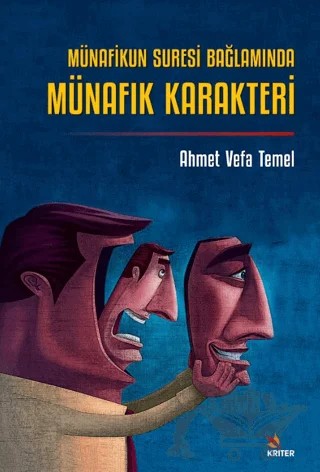 Münafikun Suresi Bağlamında Münafık Karakteri – Ahmet Vefa Temel – Kriter Yayınları kitap kapağı