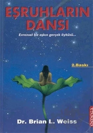 Eşruhların Dansı: Evrensel Bir Aşkın Gerçek Öyküsü – Brian L. Weiss – Omega kitap kapağı