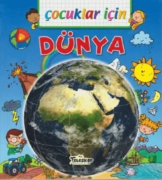 Çocuklar İçin - Dünya – Emmanuelle Lepetit – Teleskop Popüler Bilim kitap kapağı