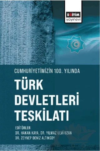Cumhuriyetimizin 100. Yılında Türk Devletleri Teşkilatı – Yılmaz Ulvi Uzun, Hakan Kaya, Fatih Demircioğlu, Halil Emre Deniş, Hasan Temiz, Özgür Özcan, Süleyman Temiz, Kemal Kızılkaya, Anıl Çağlar Erkan, Yusuf Mert Üstün, Gökhan Dönmez, Ebrar Yağmur Karakaya, Mehmet Yüce, Eda Tutak, Rashıd Sadıgov, Hüseyin Nurlu, Ali Açıkgöz – Eğitim Yayınevi - Bilimsel Eserler kitap kapağı