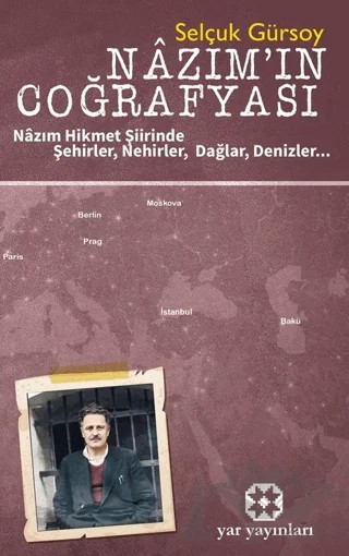 Nazım’ın Coğrafyası – Selçuk Gürsoy – Yar Yayınları kitap kapağı