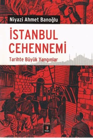 İstanbul Cehennemi – Niyazi Ahmet Banoğlu – Kapı Yayınları kitap kapağı