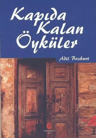 Kapıda Kalan Öyküler – Adil Bozkurt – Can Yayınları (Ali Adil Atalay) kitap kapağı