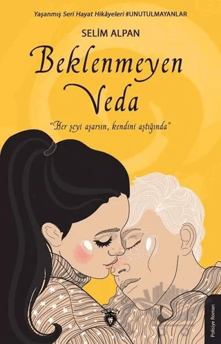 Beklenmeyen Veda – Selim Alpan – Dorlion Yayınları kitap kapağı