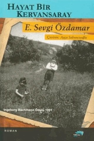 Hayat Bir Kervansaray – Emine Sevgi Özdamar – Turkuvaz Kitap kitap kapağı