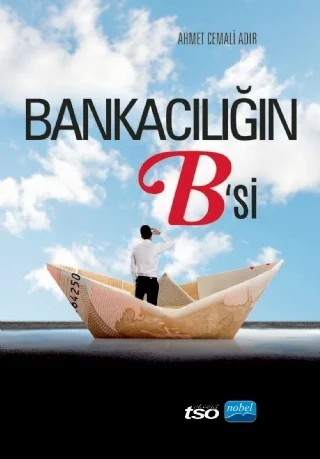 Bankacılığın B’si – Ahmet Cemali Adır – Nobel Akademik Yayıncılık kitap kapağı